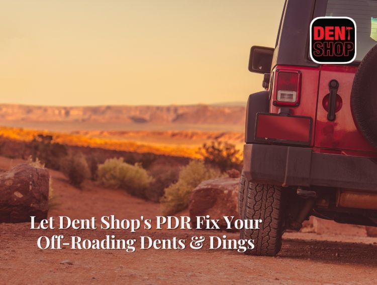 Let Dent Shop's PDR Fix Your Off-Roading Dents & Dings